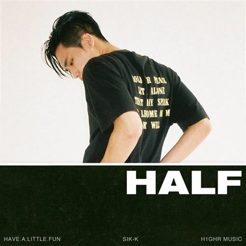 SIK K HALF Have.A.Little.Fun