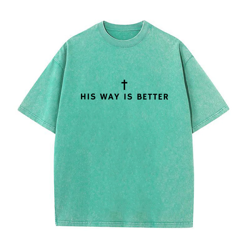 His Way Is Better Christian Unisex Washed T-Shirt