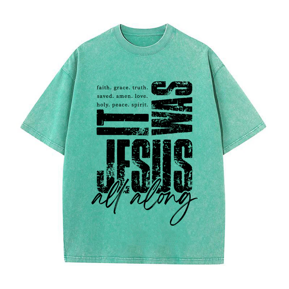 It Was Jesus All Along Unisex Washed T-Shirt