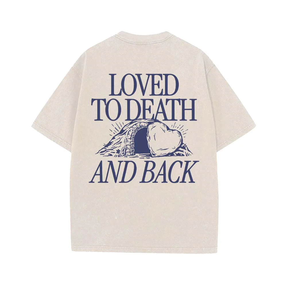 Loved To Death And Back Unisex Washed T-shirt