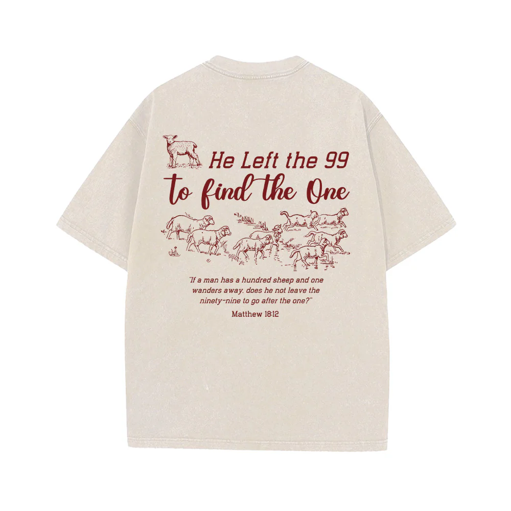 He Left the 99 to Find the One Unisex Washed T-Shirt